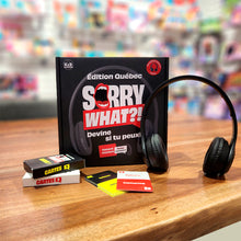 Sorry What?! - Édition Québec (version française)