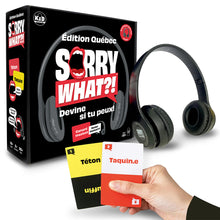 Sorry What?! - Édition Québec (version française)