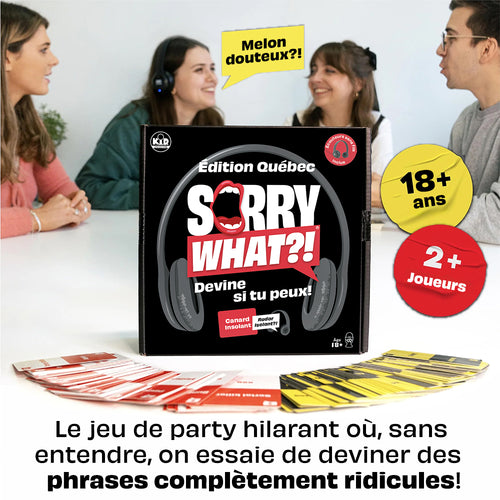 Sorry What?! - Édition Québec (version française)